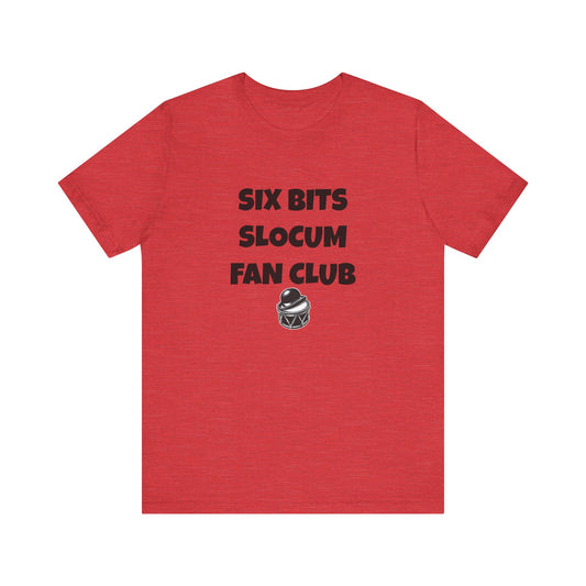 Six Bits Slocum Fan Club Short Sleeve Shirt