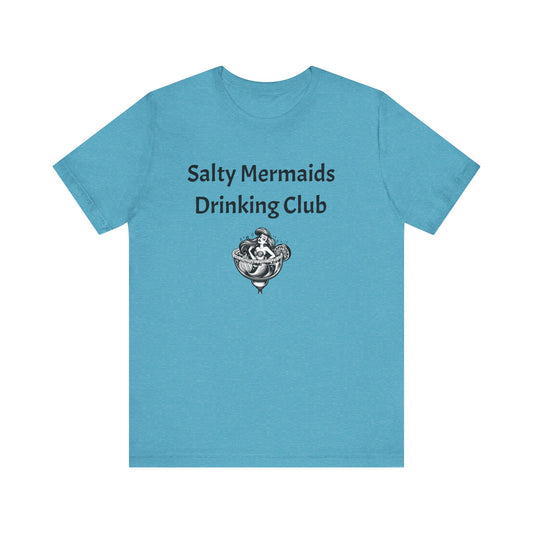 Salty Mermaids Drinking Club Short Sleeve Tee