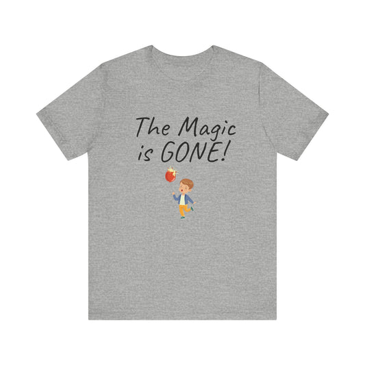The Magic is Gone Short Sleeve T-Shirt