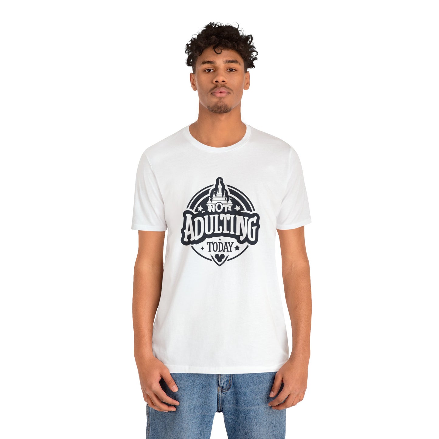 Not Adulting Today Short Sleeve Tee